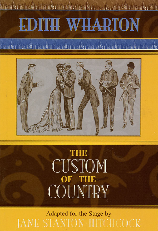 The Custom of the Country(Based on Edith Wharton's 1913 Novel)