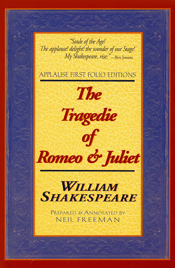 The Tragedie ofueromeo & Juliet(Applause First Folio Editions)