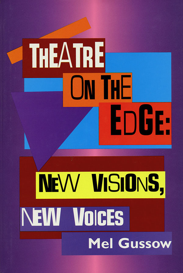 Theatre on the Edge: New Visions, New Voices(Cloth Book)