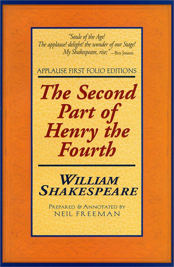 The Second Part of Henry the Fourth(Applause First Folio Editions)