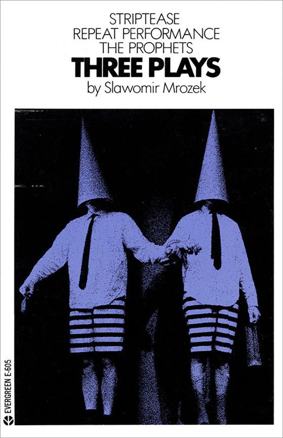 Three Plays by Slawomir Mrozek(Striptease · Repeat Performancee · The Prophets)
