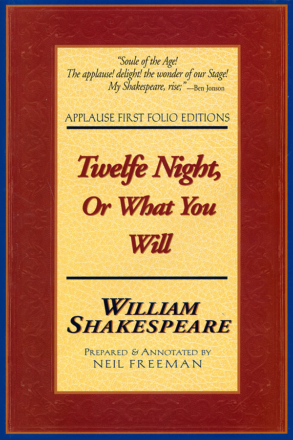 Twelfe Night, Or What You Will(Applause First Folio Editions)