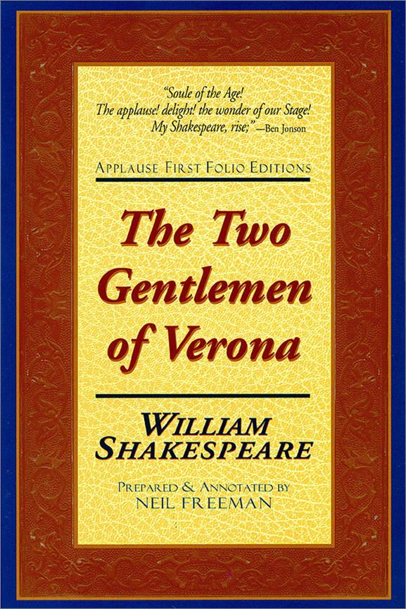 The Two Gentlemen of Verona(Applause First Folio Editions)