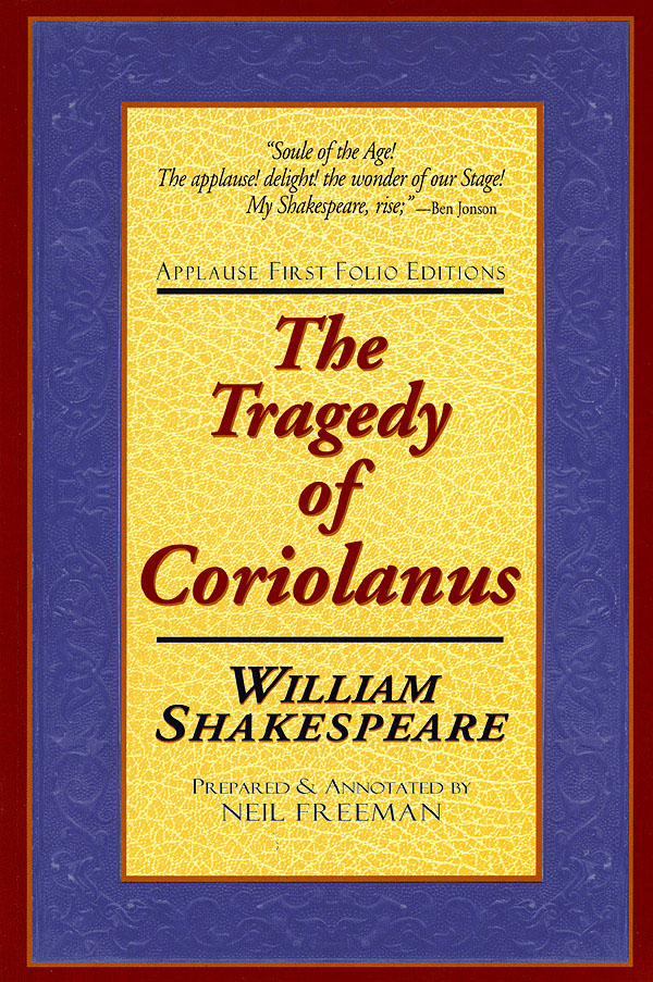 The Tragedie of Coriolanus(Applause First Folio Editions)