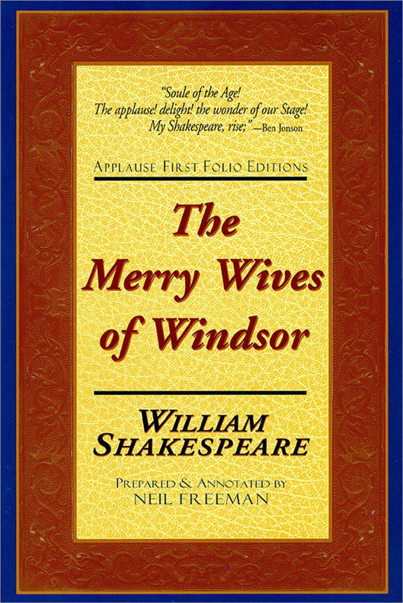 The Merry Wives of Windsor(Applause First Folio Editions)