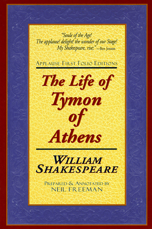 The Life of Tymon of Athens(Applause First Folio Editions)