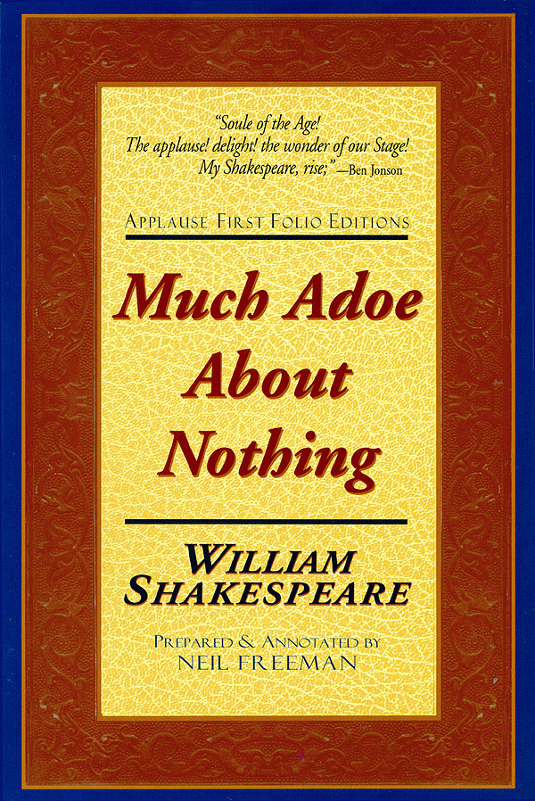 Much Adoe About Nothing(Applause First Folio Editions)