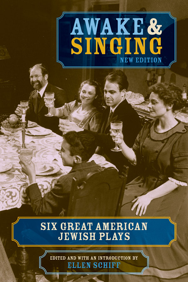 Awake and Singing(Six Great American Jewish Plays)