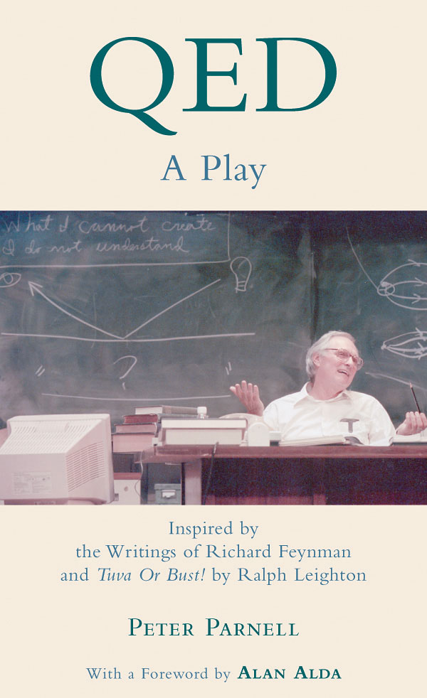 QED(A Play Inspired by the Writings ofuerichard Feynman and Tuva or Bust! by Ralph Leighton)