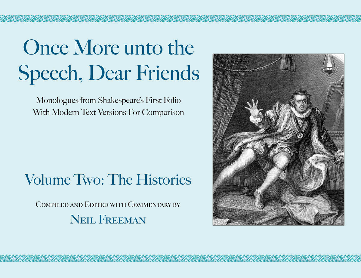 Once More unto the Speech, Dear Friends(Volume II: The Histories)