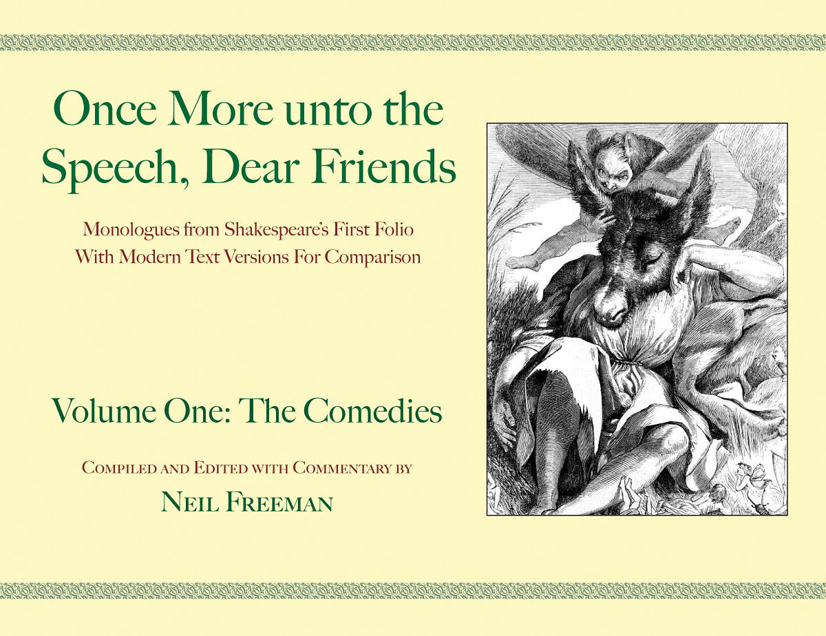 Once More unto the Speech, Dear Friends(Volume I: The Comedies)