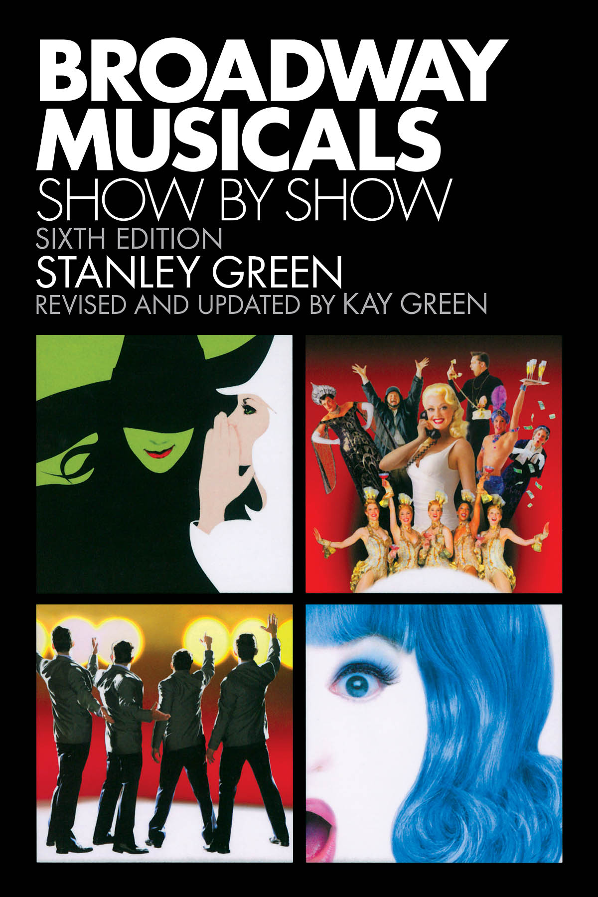 Broadway Musicals - Show By Show (Sixth Edition)