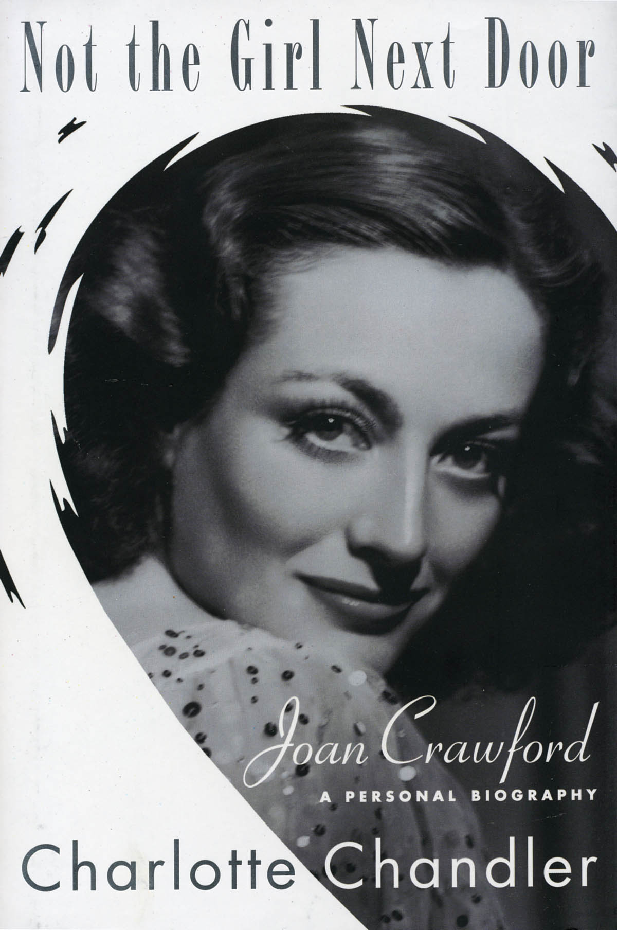 Not the Girl Next Door(Joan Crawfuerd, A Personal Biography)