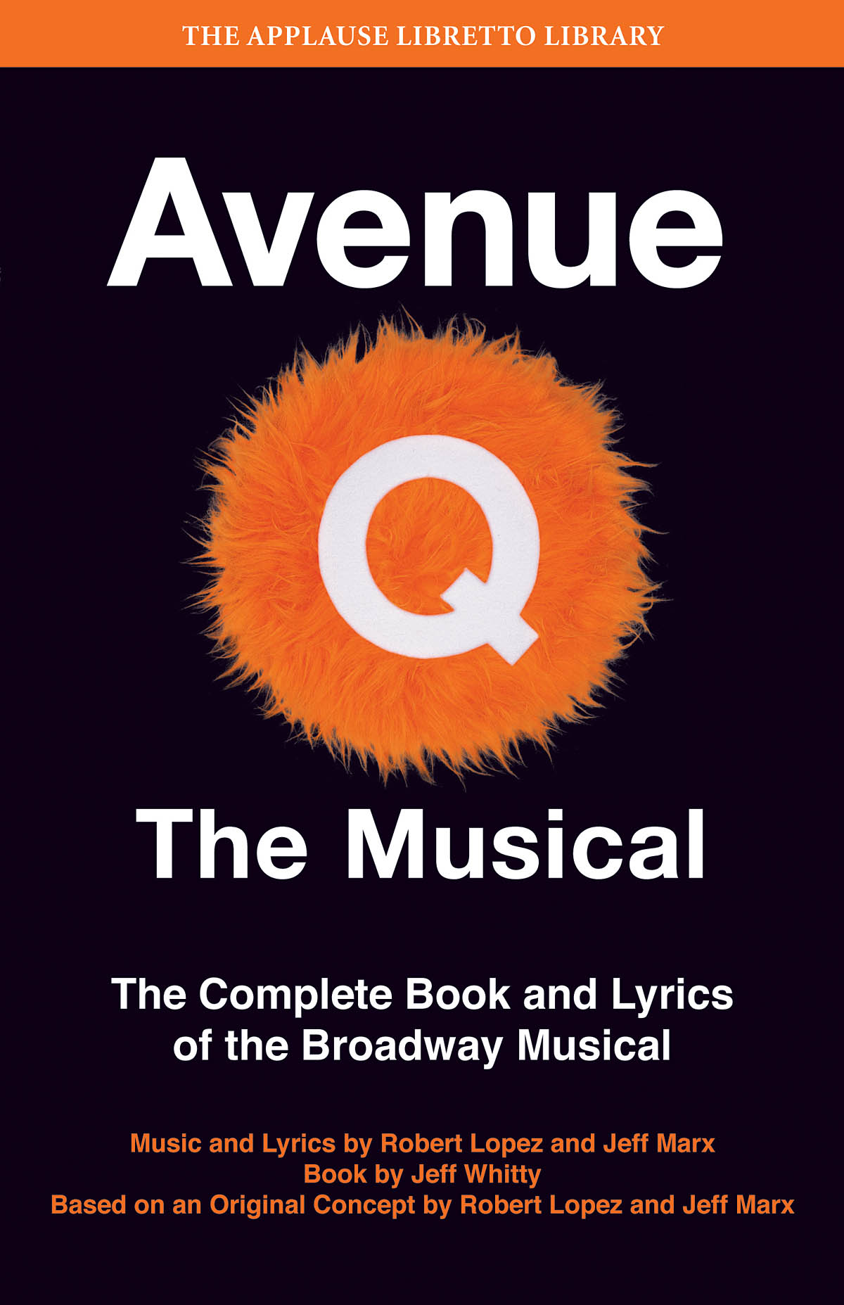 Avenue Q - The Musical(The Complete Book and Lyrics of the Broadway Musical)