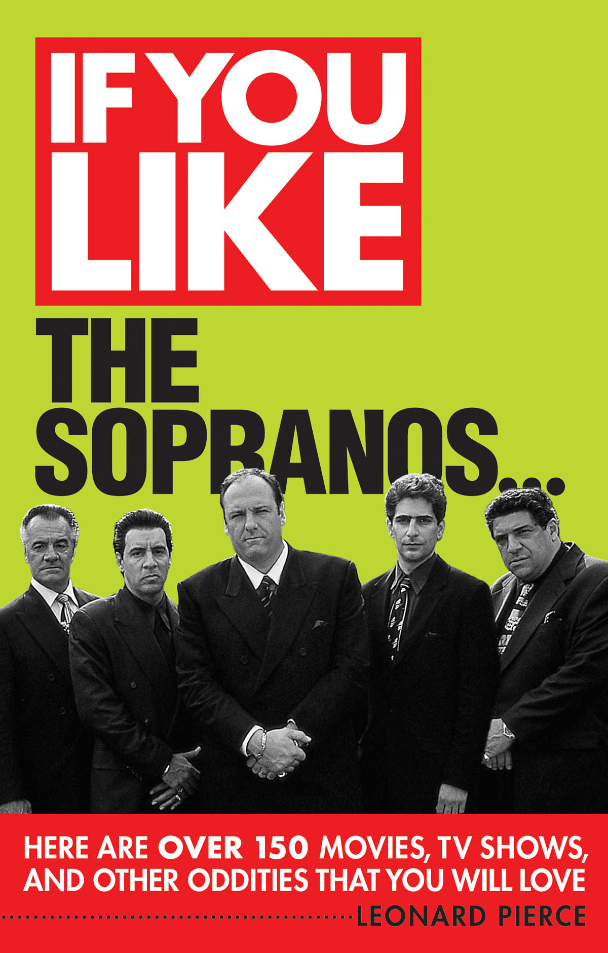 If You Like The Sopranos...(Here Are Over 15 Movies, TV Shows, and Other Oddities That You Will Love