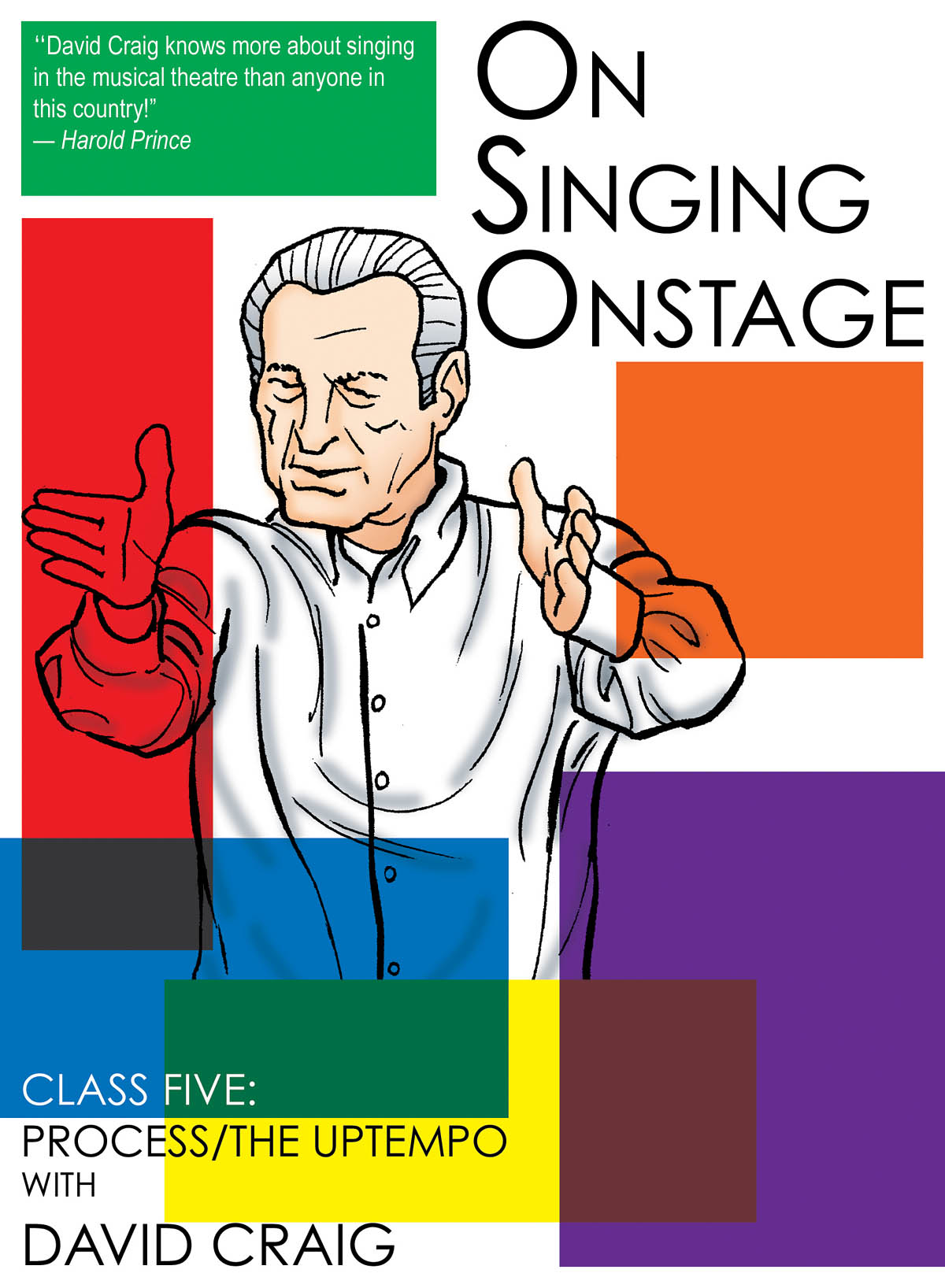 On Singing Onstage(Class Five: Process/The Uptempo)