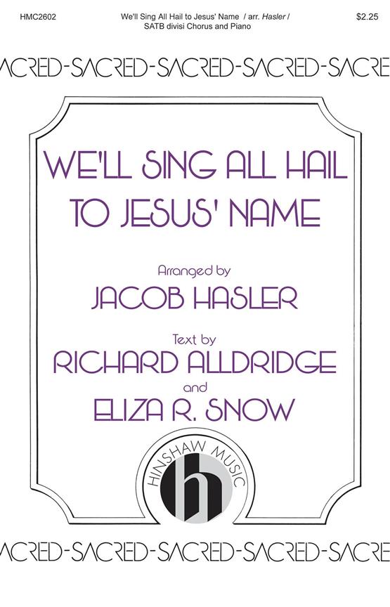 We'll Sing All Hail To Jesus (SATB)
