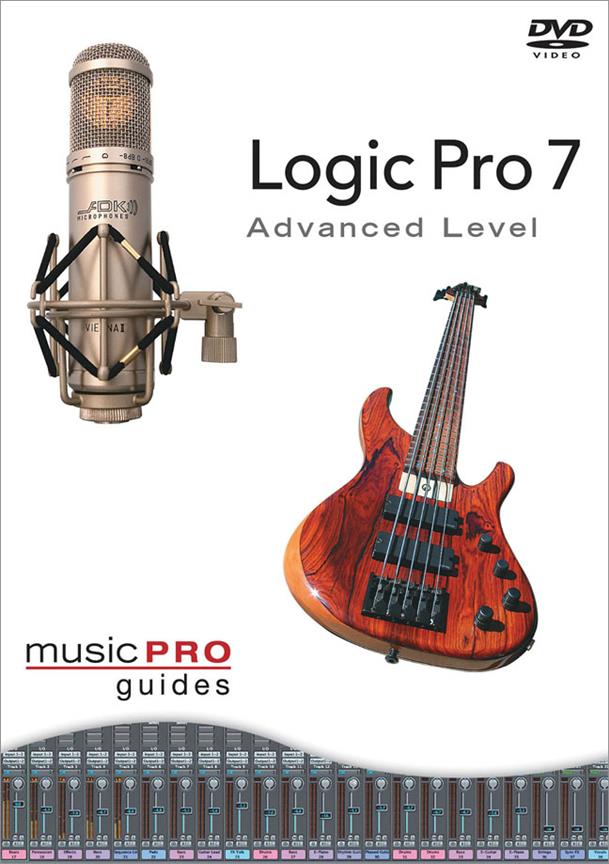 Logic Pro 7 - Advanced Level(Music Pro Guides)