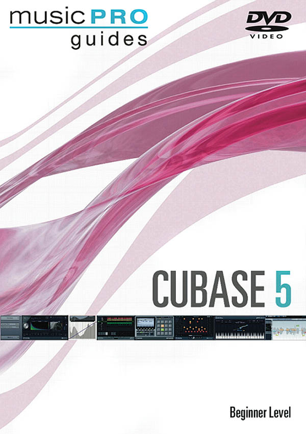 Cubase 5 - Beginner Level(Music Pro Guides Series)