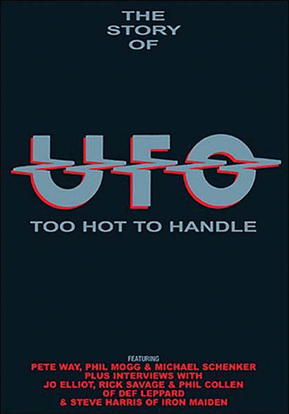 The Story of UFO - Too Hot to Handle