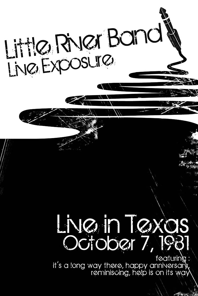 Little River Band - Live Exposure(Live in Texas: October 7, 1981)