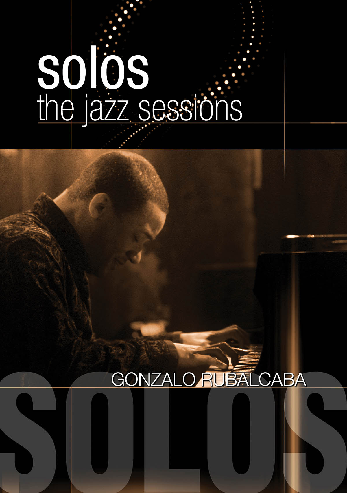 Gonzalo Rubalcaba - Solos: The Jazz Sessions