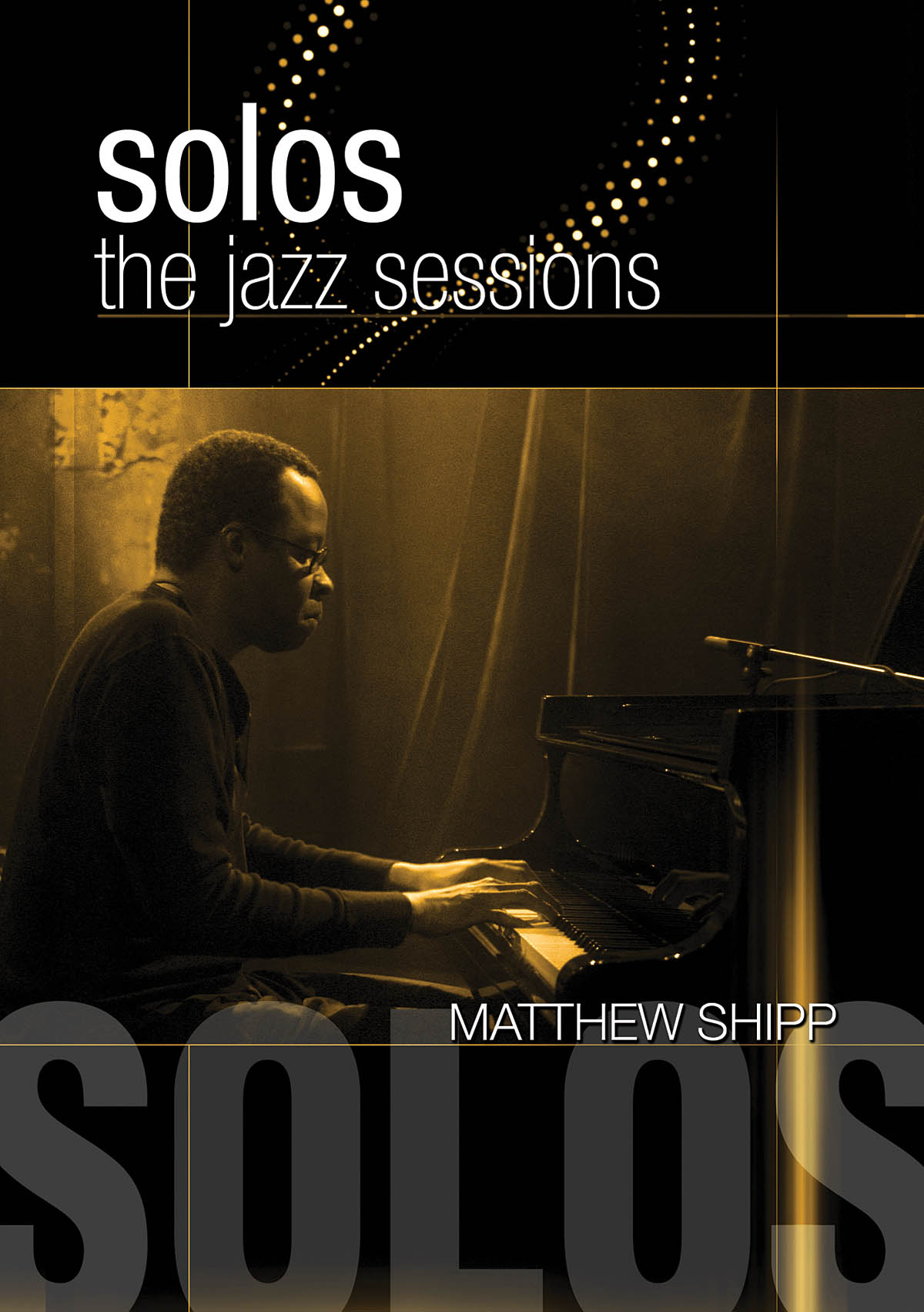Matthew Shipp - Solos: The Jazz Sessions