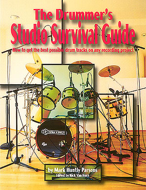 The Drummer'S Studio Survival Guide