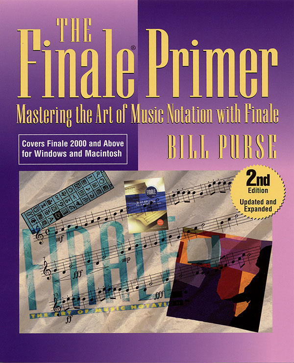 The Finale Primer - Second Edition(Mastering the Art of Music Notation with Finale)