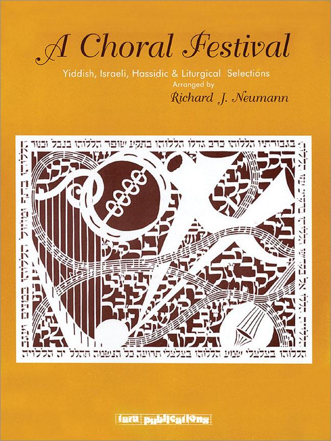 A Choral Festival(Yiddish, Israeli, Hassidic & Liturgical Selections)