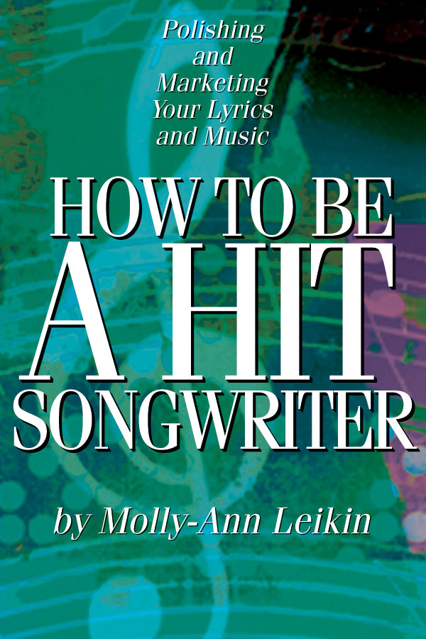 How to Be a Hit Songwriter(Polishing and Marketing Your Lyrics and Music)