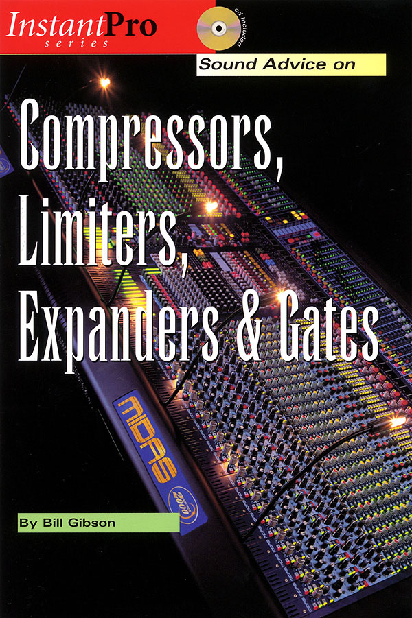 Sound Advice On Compressors, Limiters, Expanders