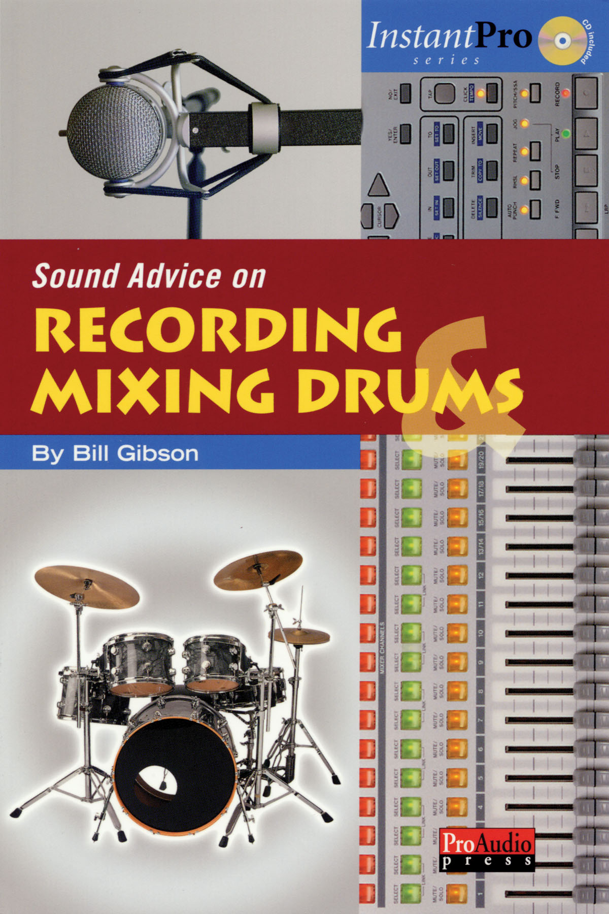 Sound Advice On: Recording And Mixing Drums