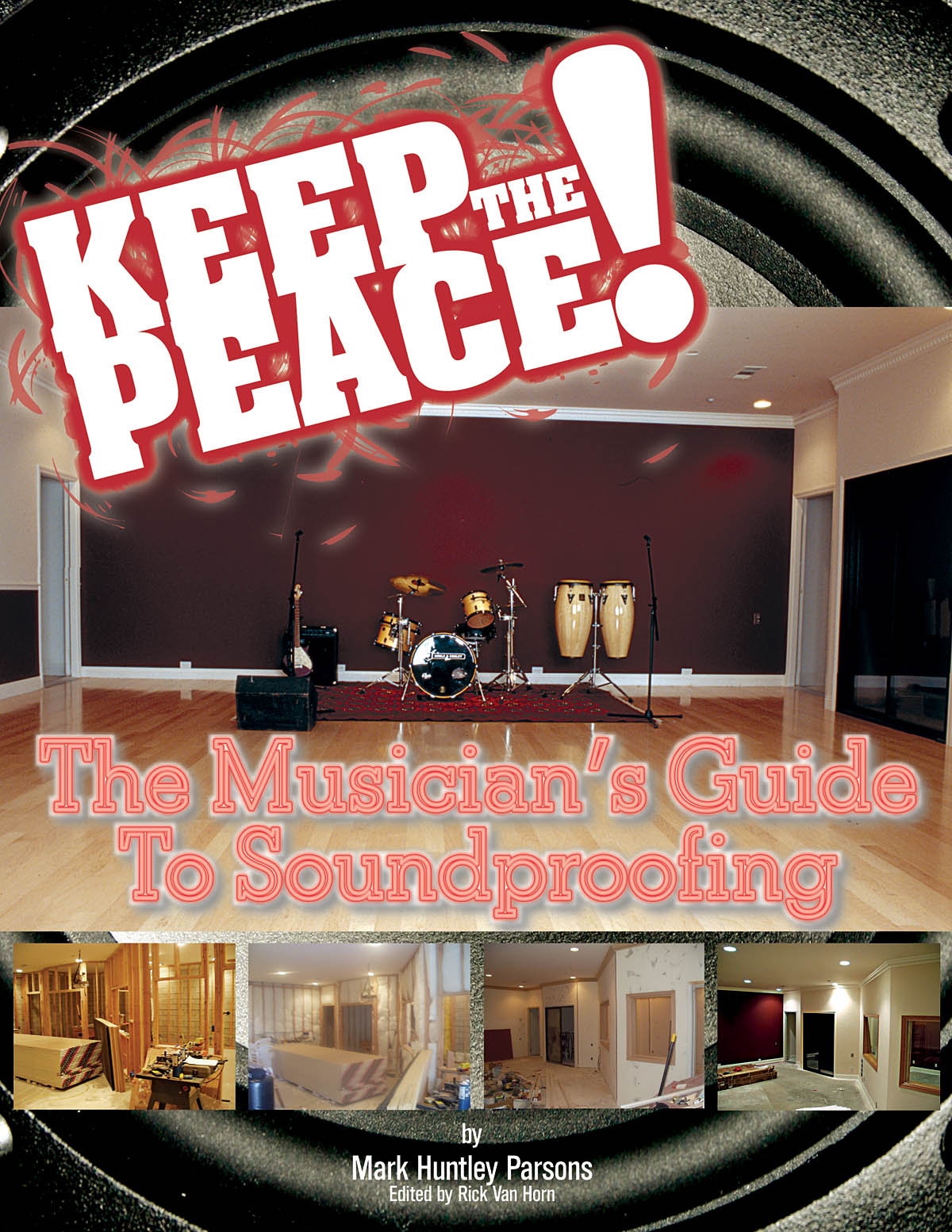 Keep the Peace!(The Musician's Guide to Soundproofing)