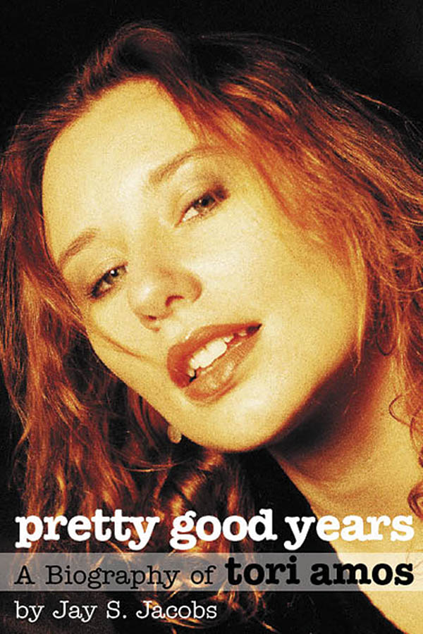 Pretty Good Years(A Biography of Tori Amos)