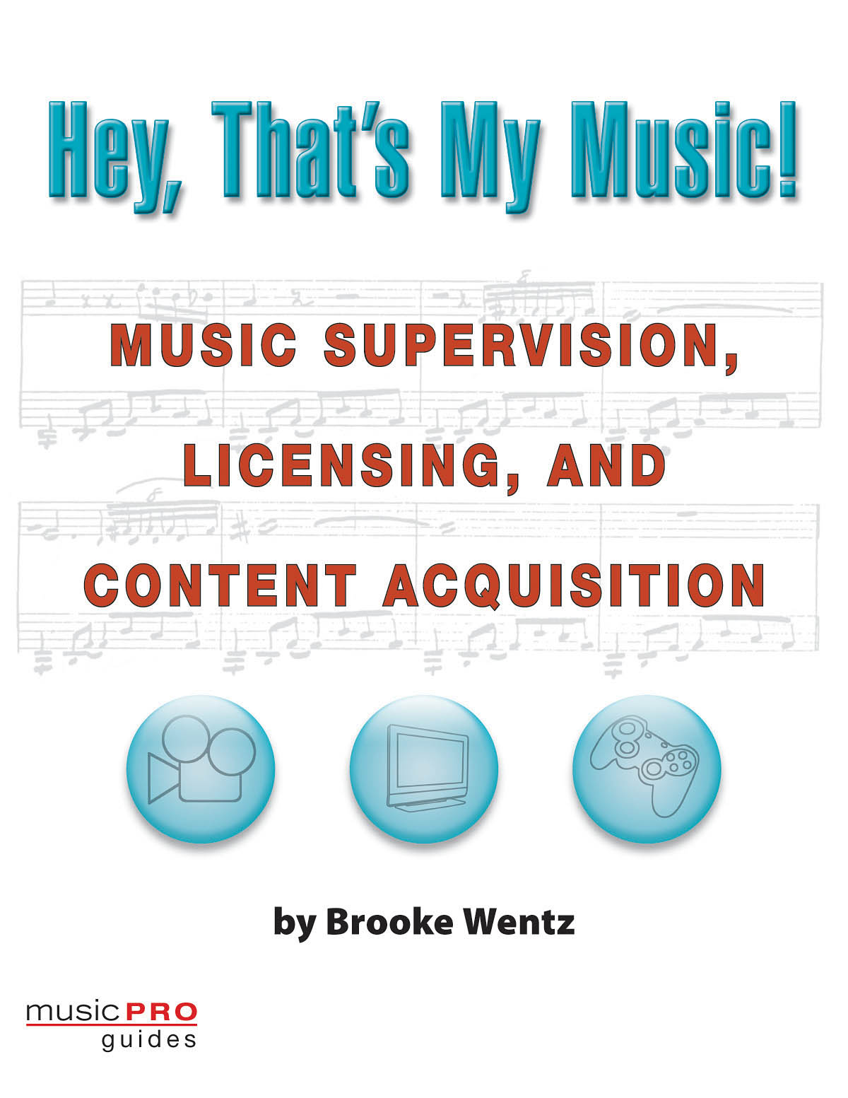 Hey, That's My Music!(Music Pro Guides)