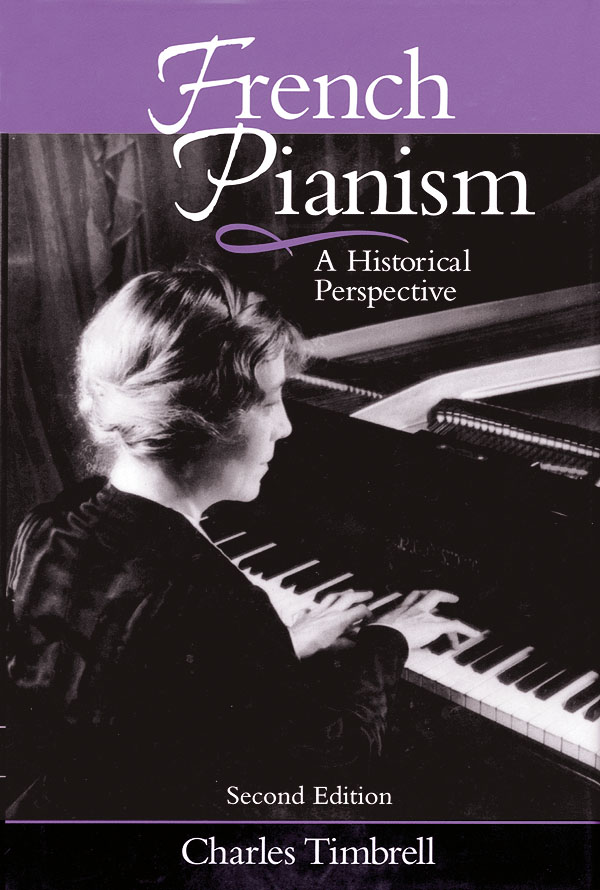 French Pianism - Second Edition(A Historical Perspective)