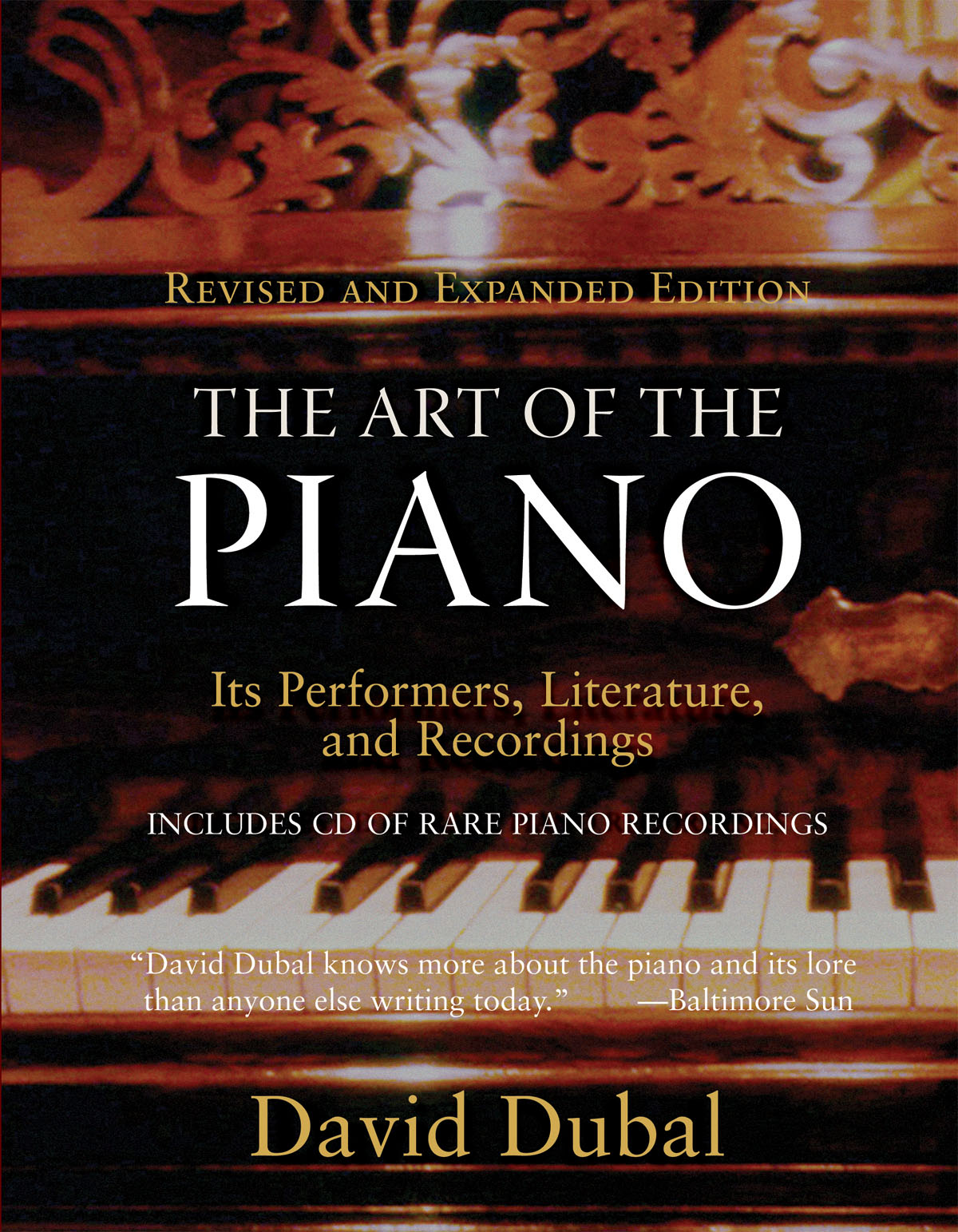 The Art of the Piano(Its Performers, Literature, and Recordings Revised & Expanded Edition)