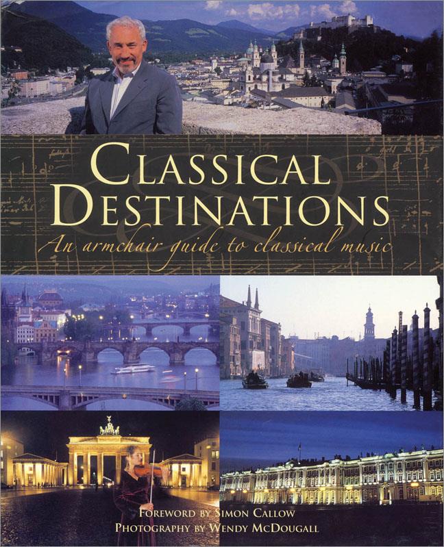 Classical Destinations(An Armchair Guide to Classical Music)