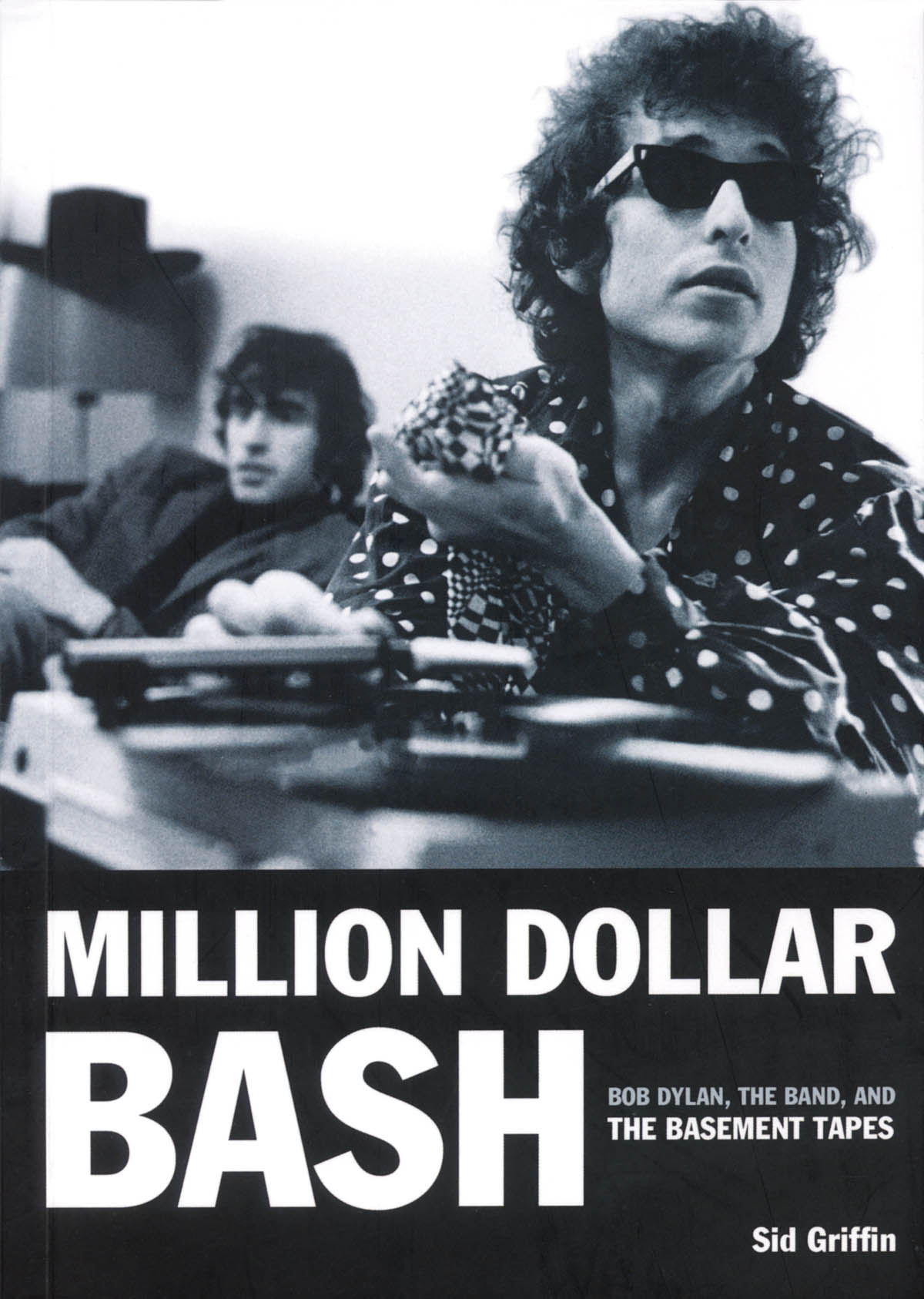 Million Dollar Bash(Bob Dylan, The Band, and the Basement Tapes)