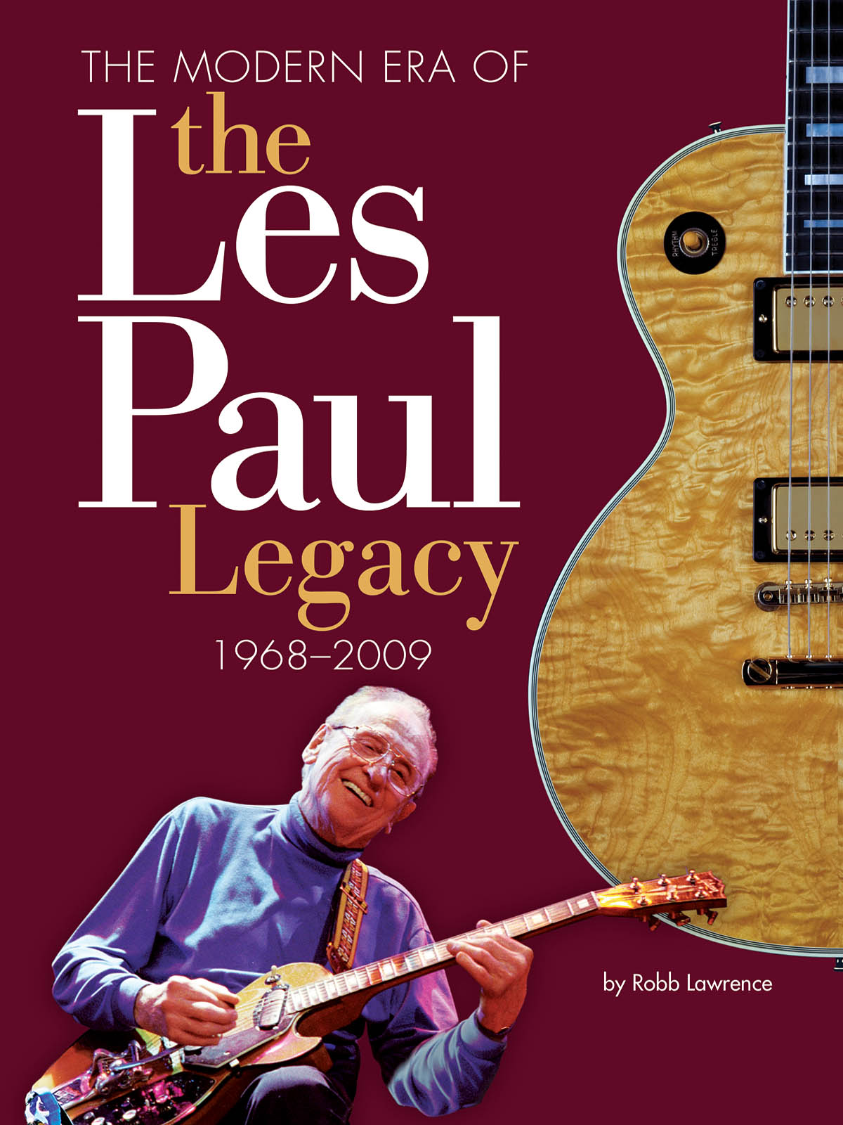 The Modern Era Of The Les Paul Legacy 1968-2009