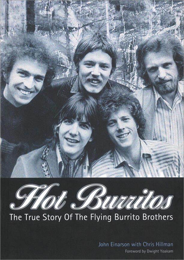 Hot Burritos(The True Story of The Flying Burrito Brothers)
