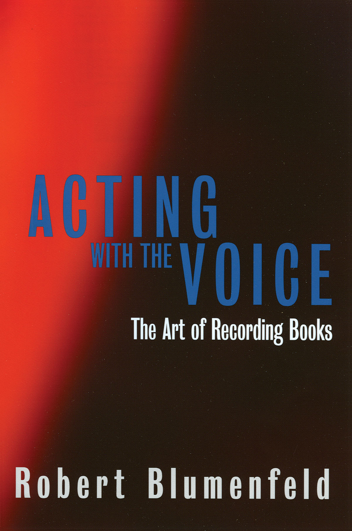 Acting with the Voice(The Art ofuerecording Books)
