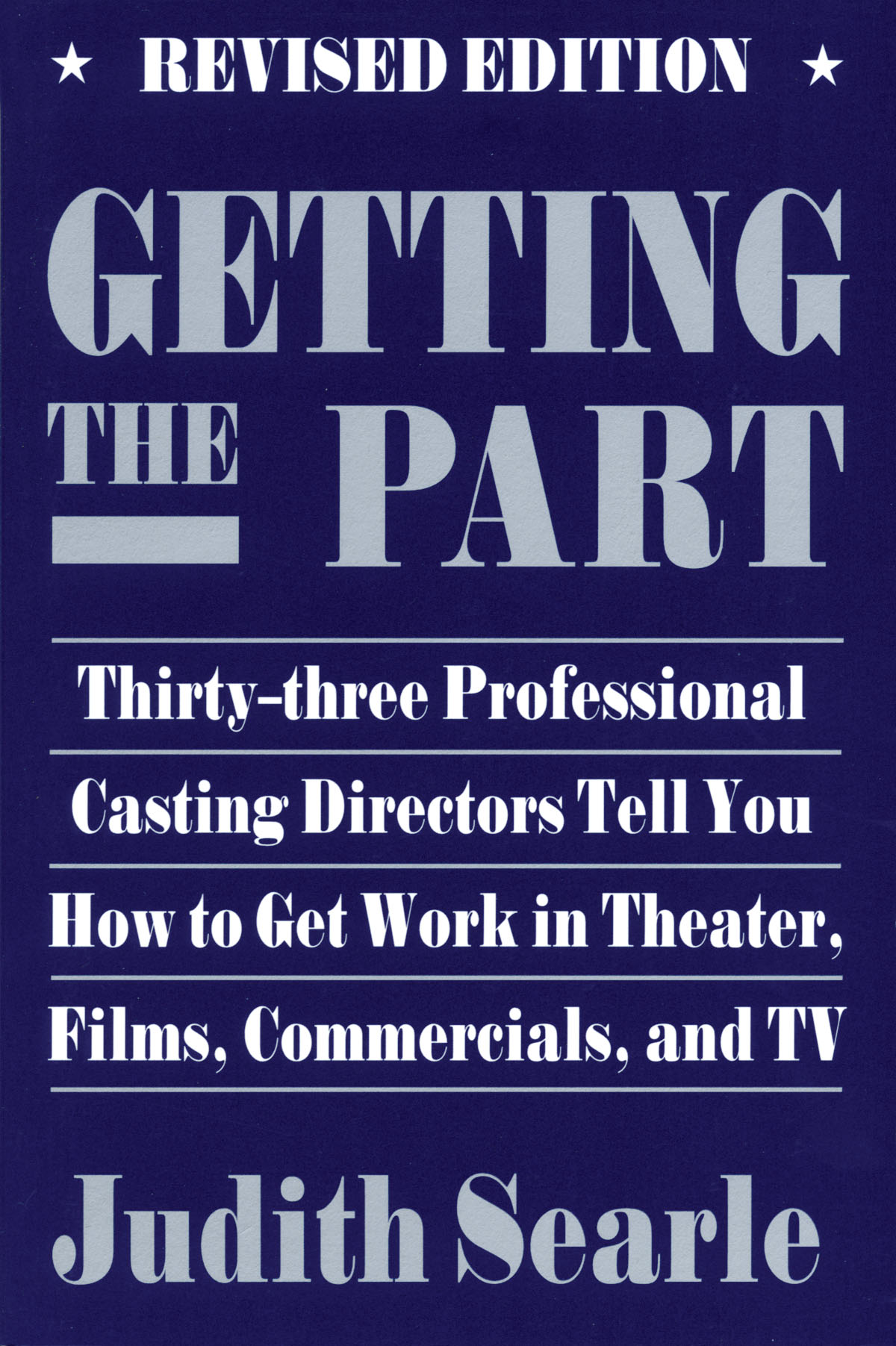 Getting the Part(Thirty-Three Professional Casting Directors Tell You How to Get Work in Theater, Fi