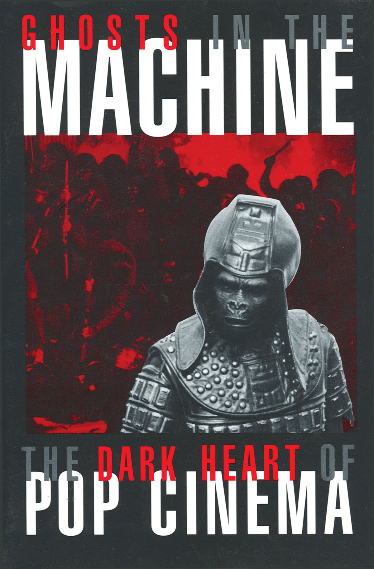 Ghosts in the Machine(The Dark Heart of Pop Cinema)