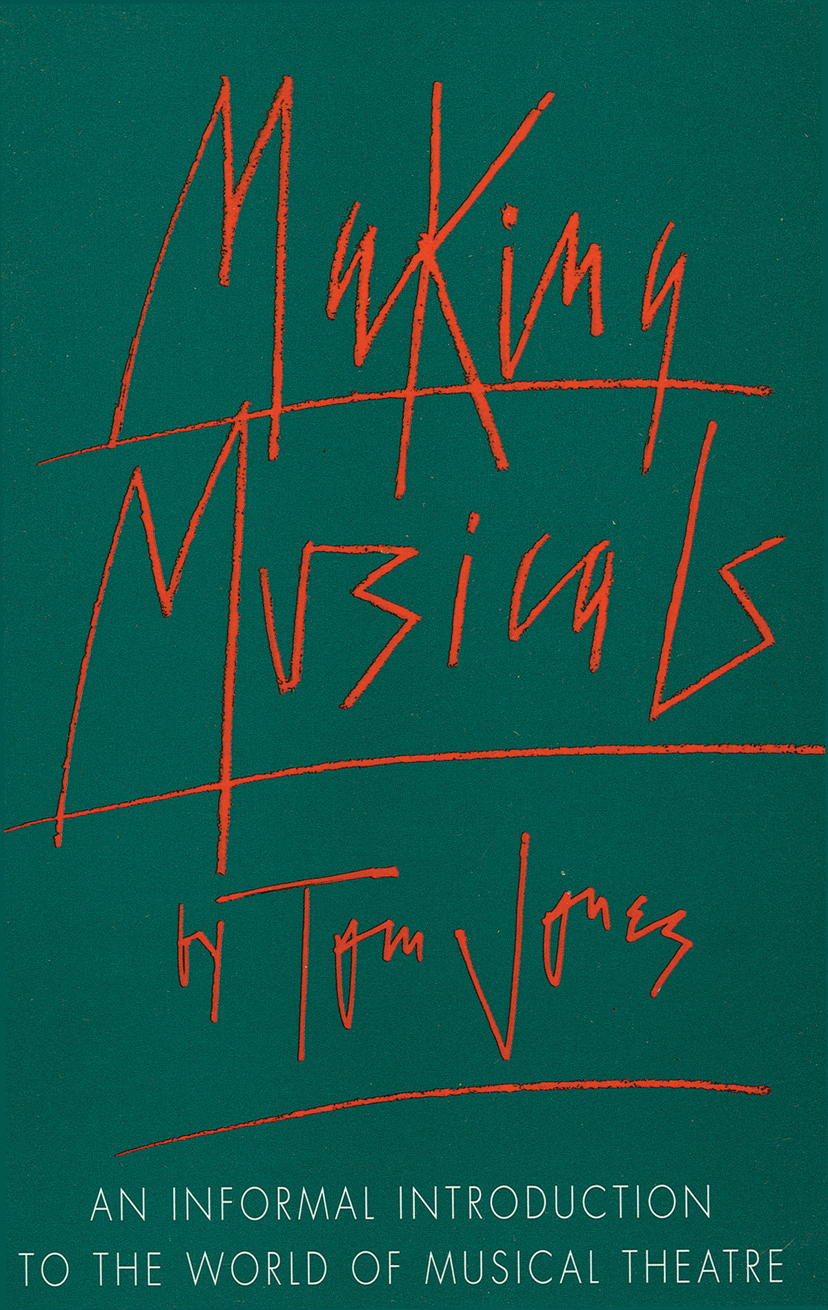 Making Musicals(An Infuermal Introduction to the World of Musical Theater)