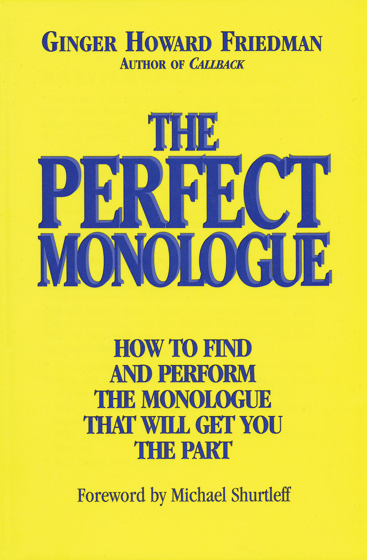 The Perfect Monologue(How to Find and Perfuerm the Monologue That Will Get You the Part)