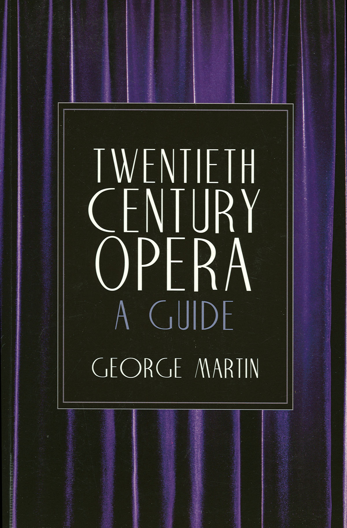 Twentieth Century Opera(A Guide)