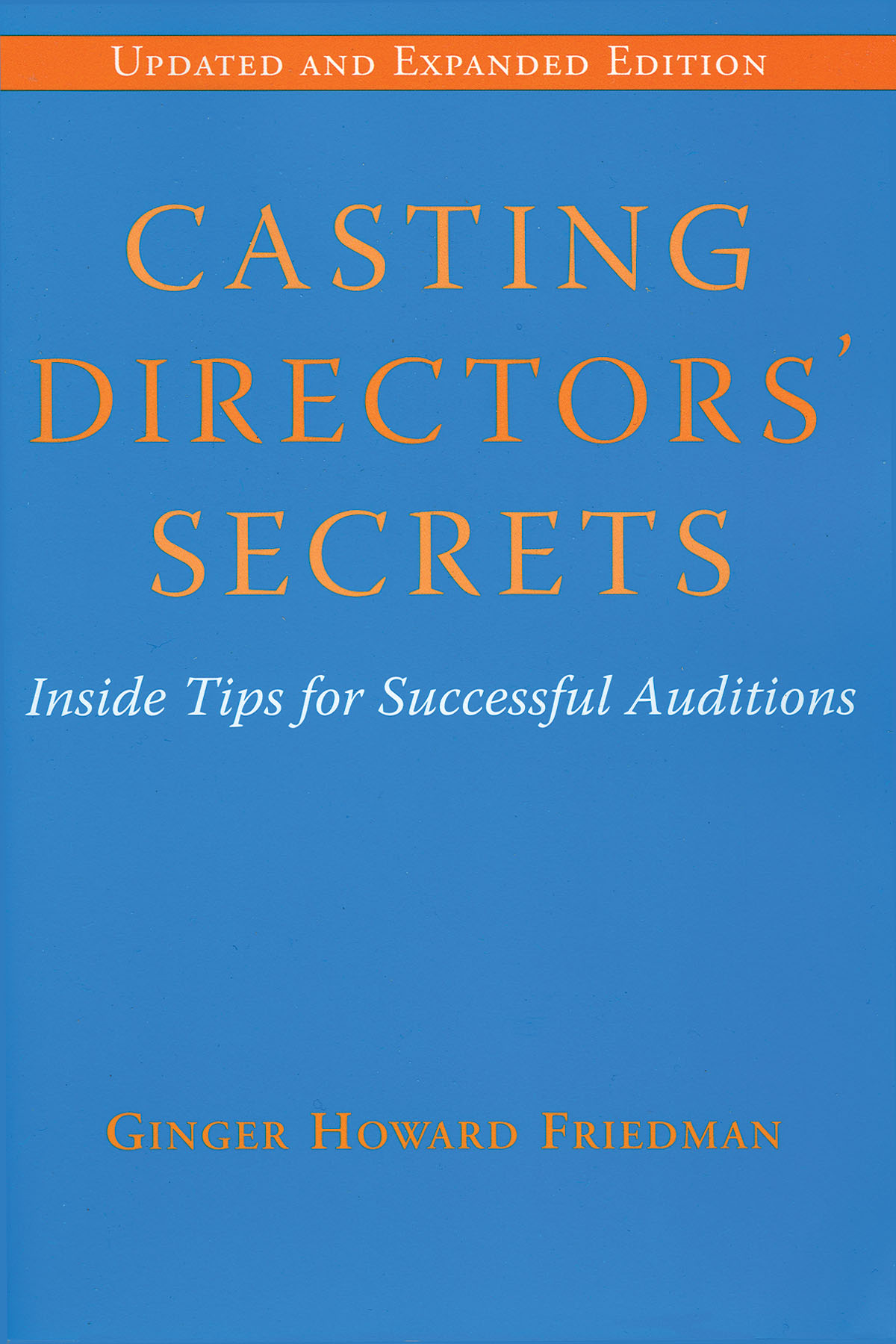 Casting Directors' Secrets(Inside Tips fuer Successful Auditions - Revised Edition)