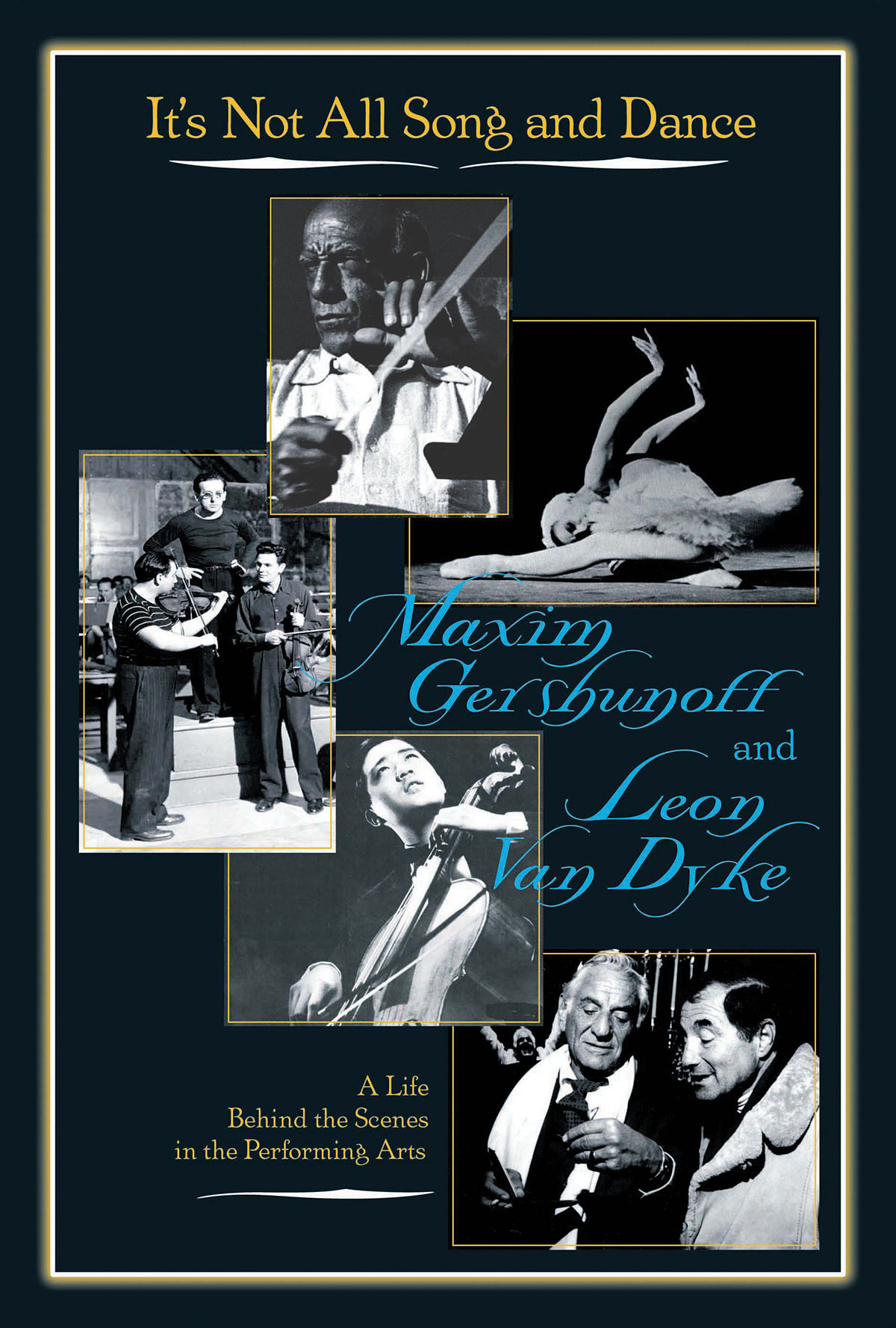It's Not All Song and Dance(A Life Behind the Scenes in the Perfuerming Arts)